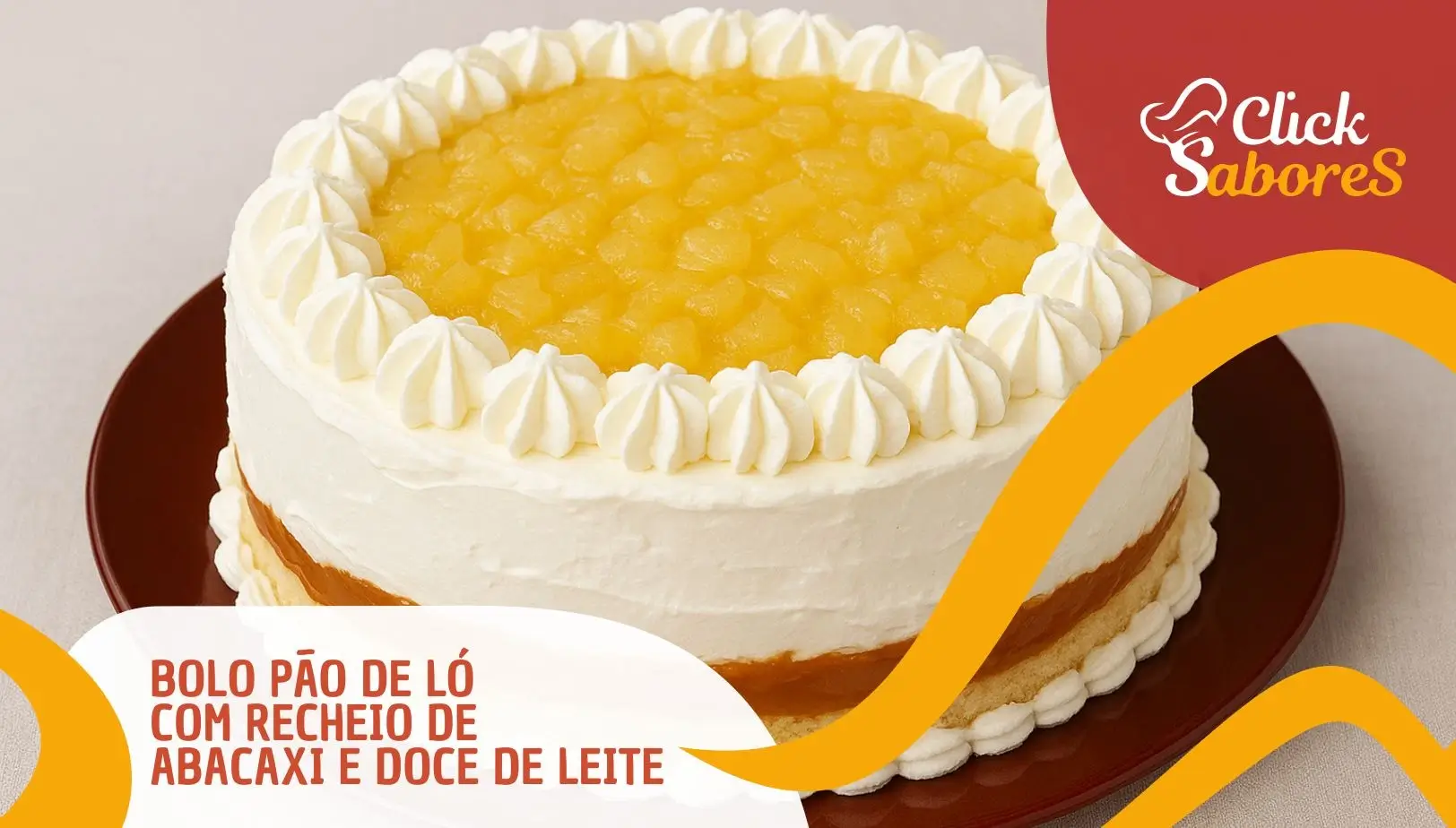 Bolo Pão de Ló com Recheio de Abacaxi e Doce de Leite