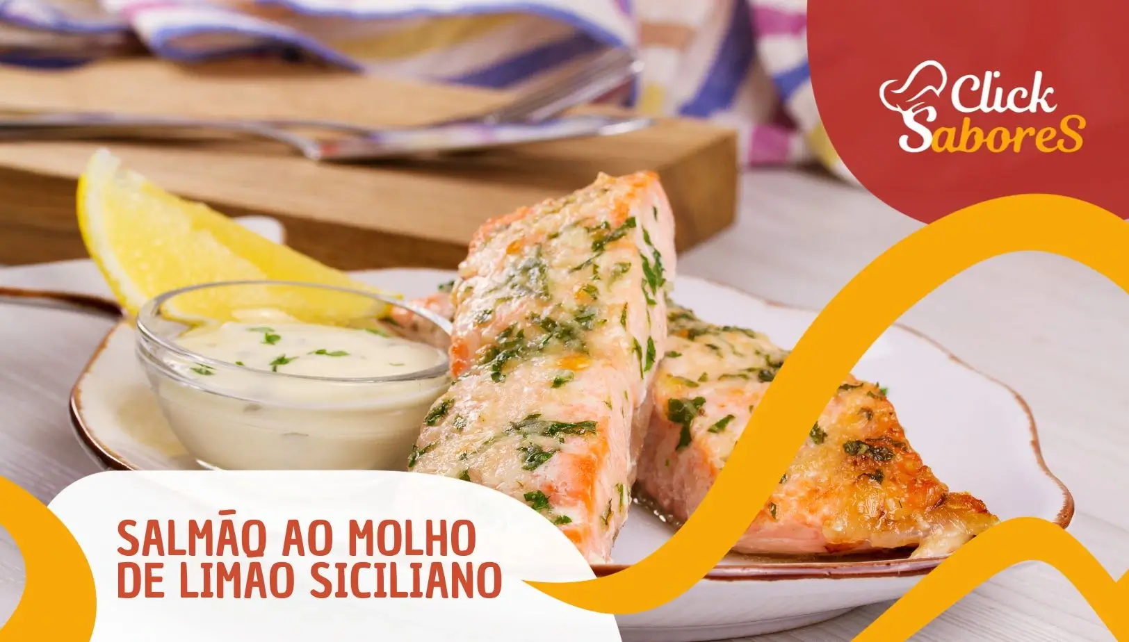 Salmão ao Molho de Limão Siciliano