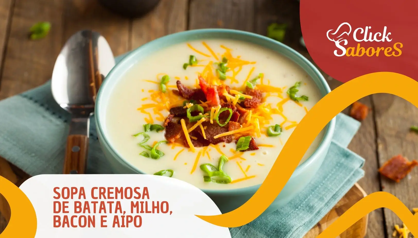 Sopa Cremosa de Batata, Milho, Bacon e Aipo