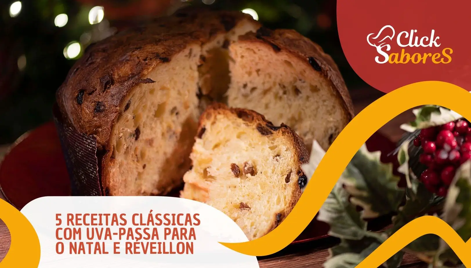 5 Receitas Clássicas com Uva-Passa para o Natal e Réveillon