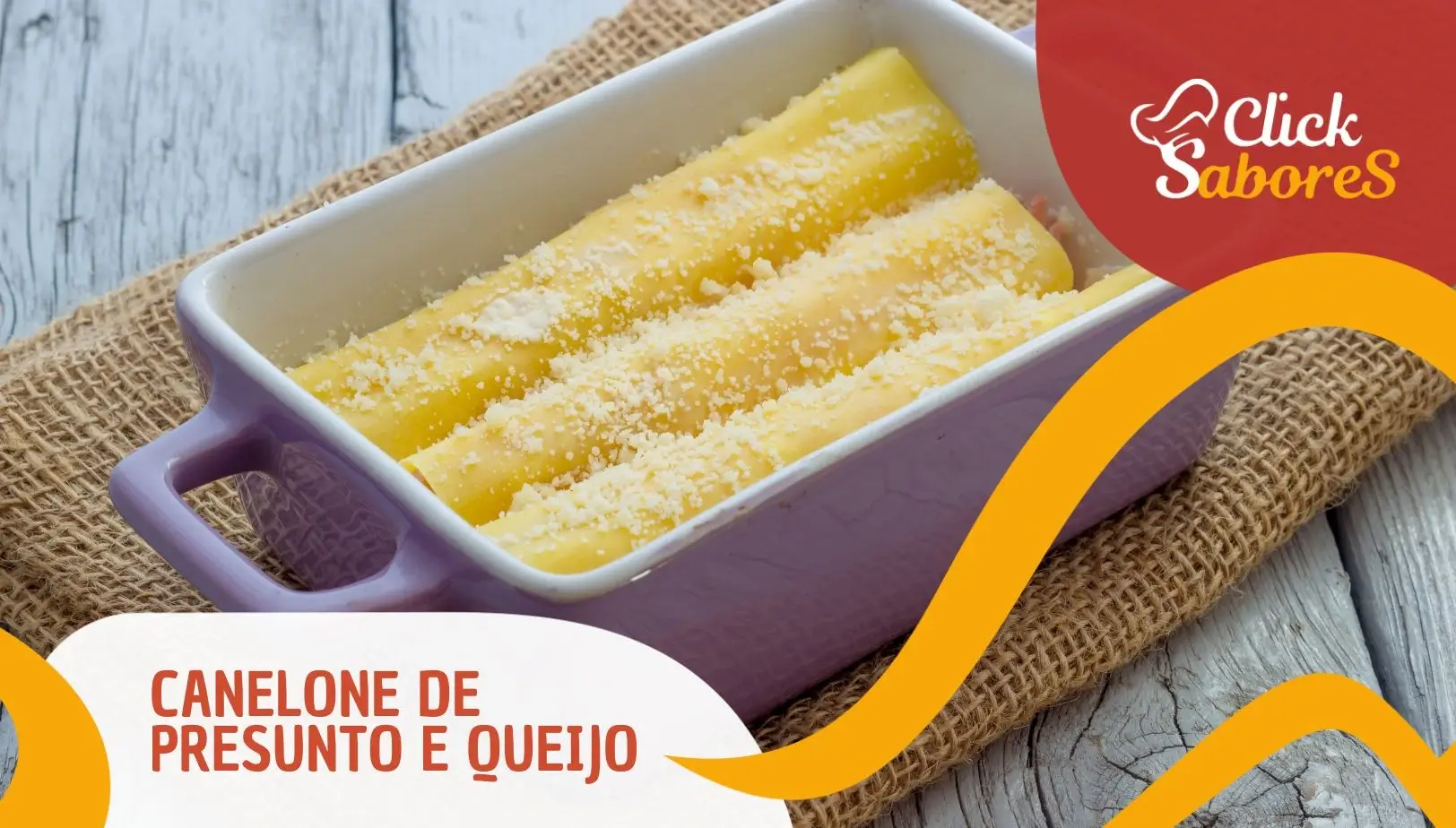 Canelone de Presunto e Queijo