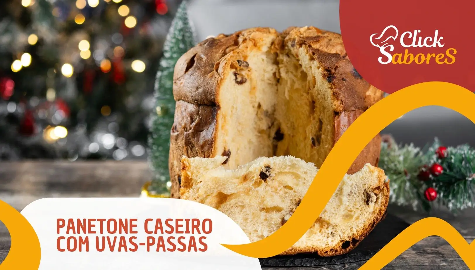 Panetone Caseiro com Uvas-Passas