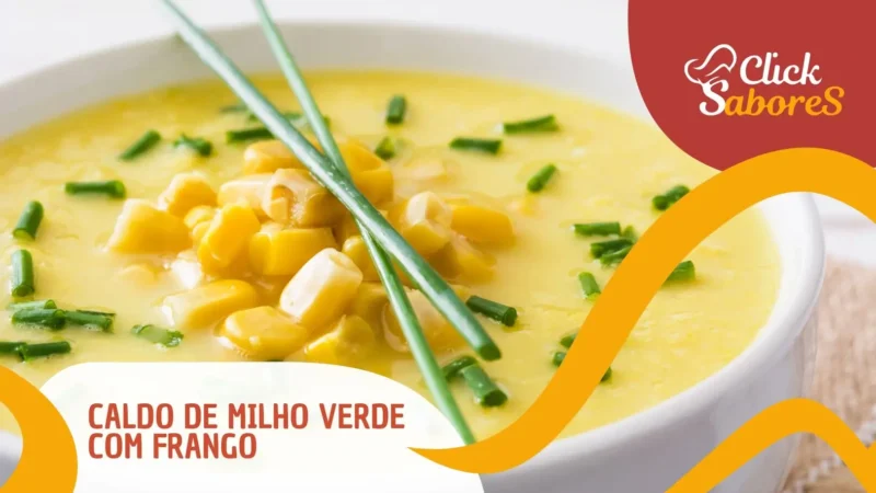 Caldo de Milho Verde com Frango