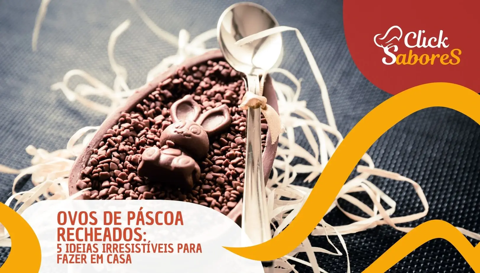 Ovos de Páscoa Recheados: 5 Ideias Irresistíveis para Fazer em Casa