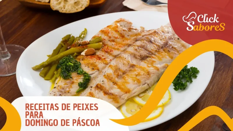 Receitas de Peixes para Domingo de Páscoa