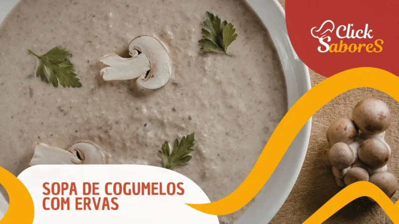 Sopa de Cogumelos com Ervas