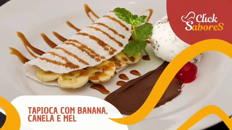 Tapioca com Banana, Canela e Mel