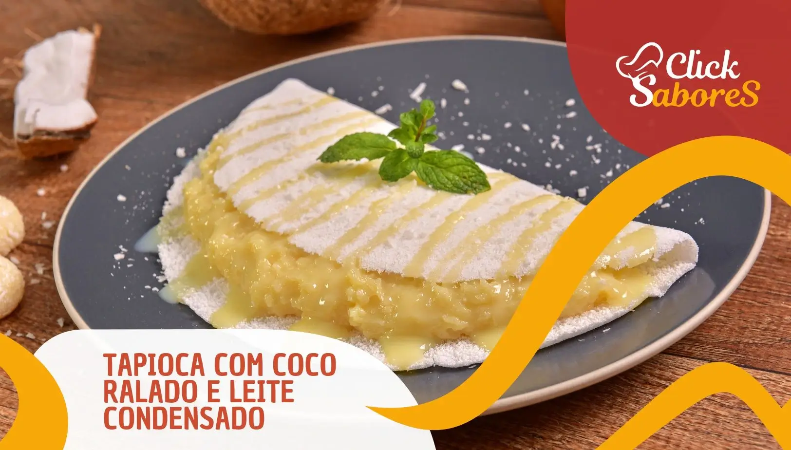 Tapioca com Coco Ralado e Leite Condensado