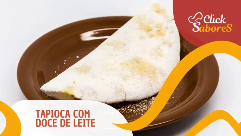 Tapioca com Doce de Leite