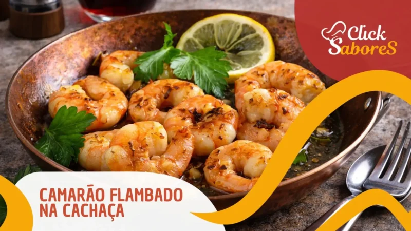 Camarão Flambado na Cachaça