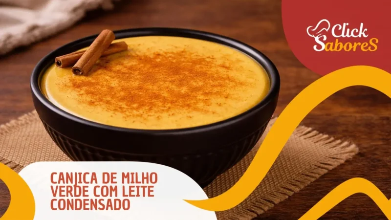 Canjica de Milho Verde com Leite Condensado