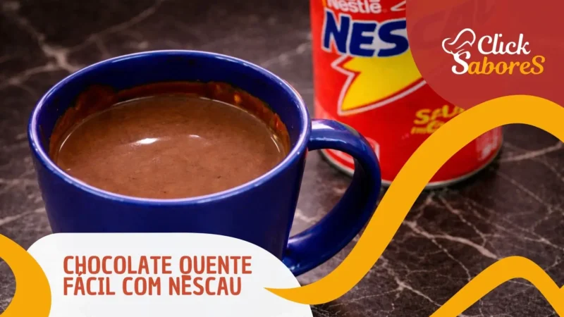 Chocolate Quente Fácil com Nescau