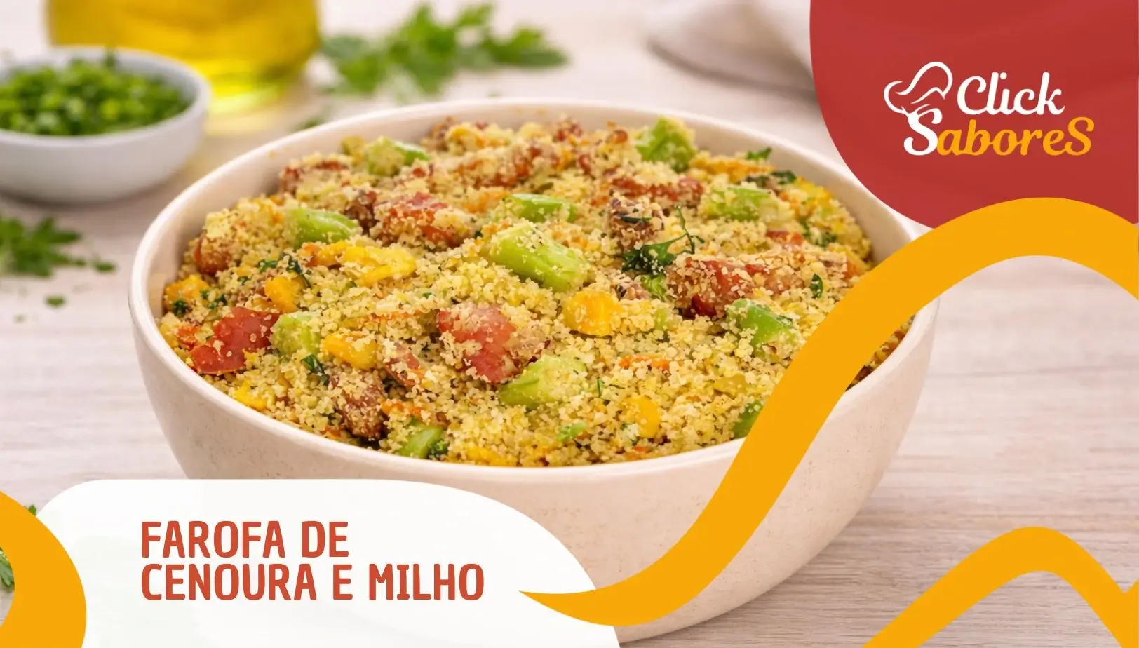 Farofa de Cenoura e Milho