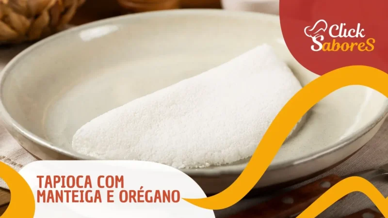 Tapioca com Manteiga e Orégano