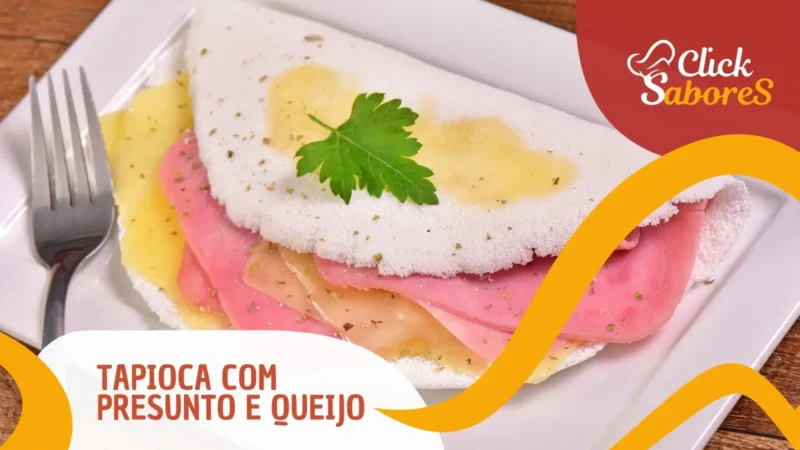 Tapioca com Presunto e Queijo