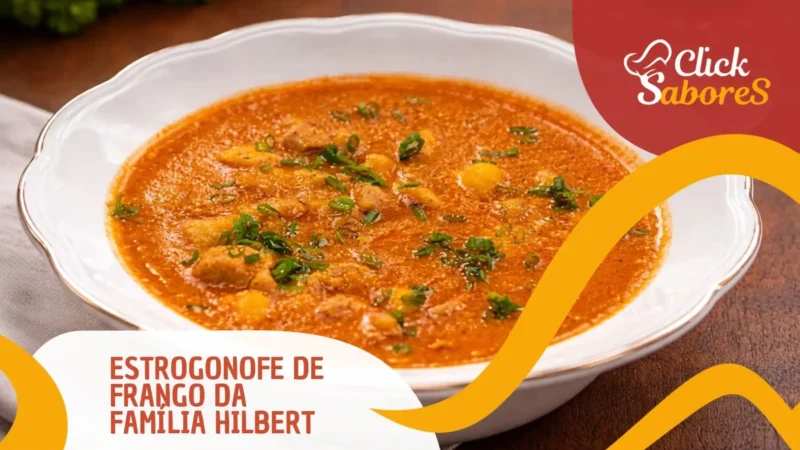 Estrogonofe de Frango da Família Hilbert