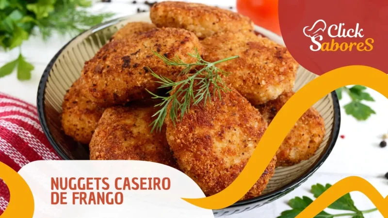 Nuggets Caseiro de Frango