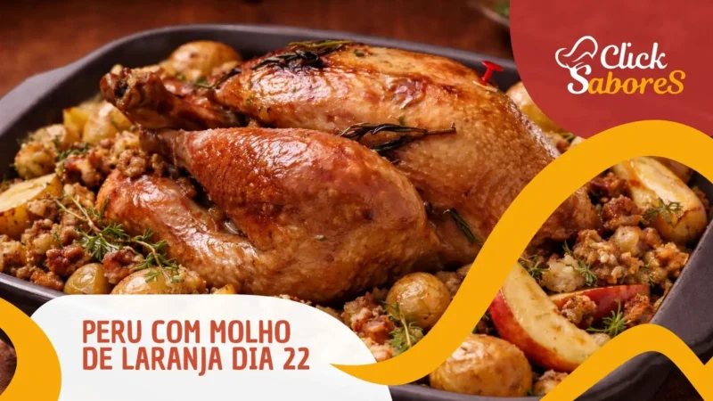 Peru com Molho de Laranja Dia 22