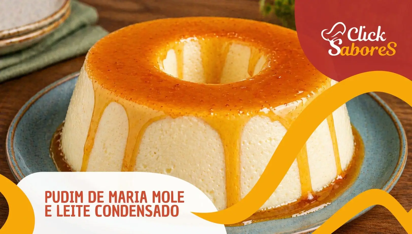 Pudim de Maria Mole e Leite Condensado