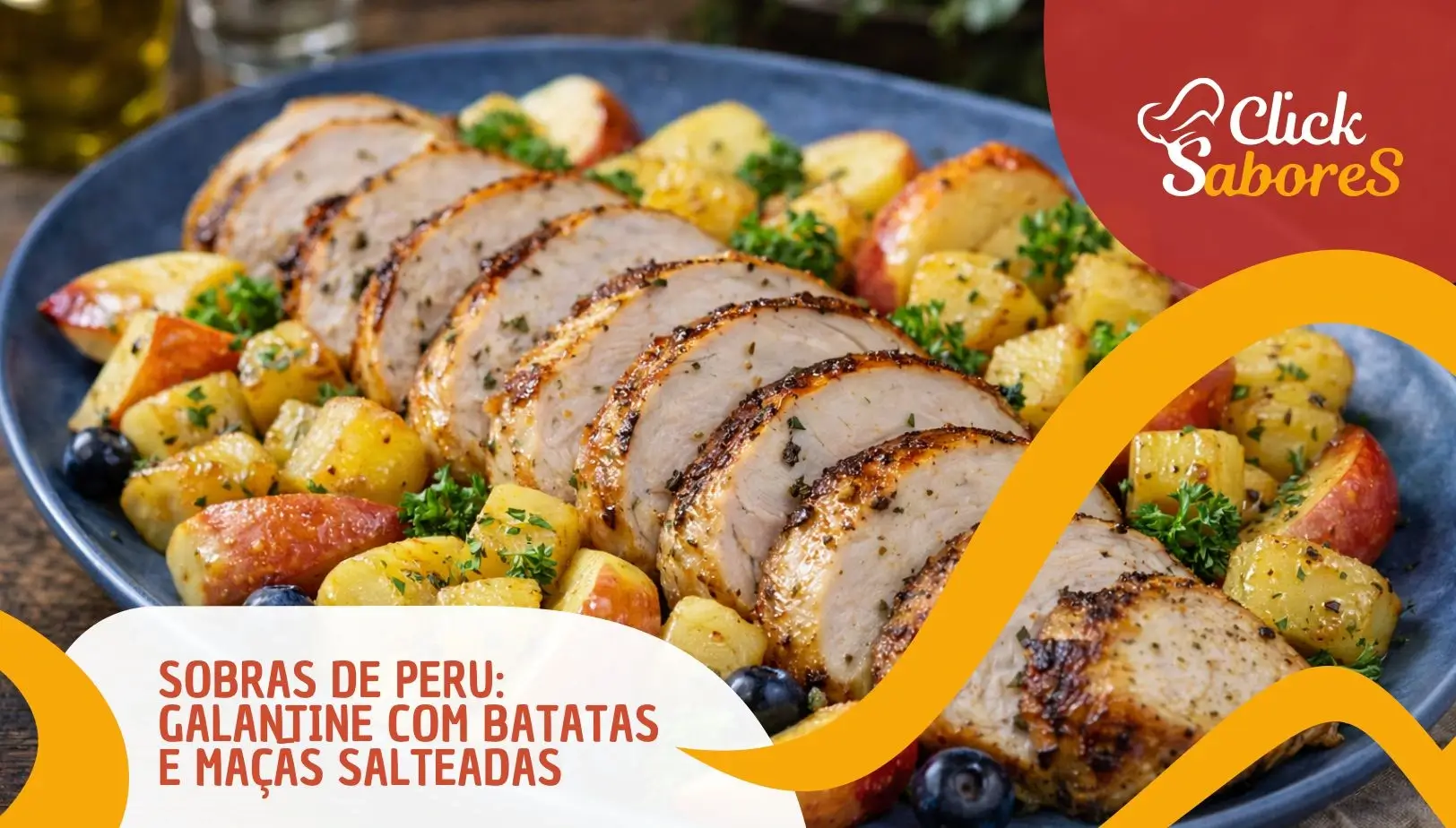 Sobras de Peru: Galantine com Batatas e Maçãs Salteadas