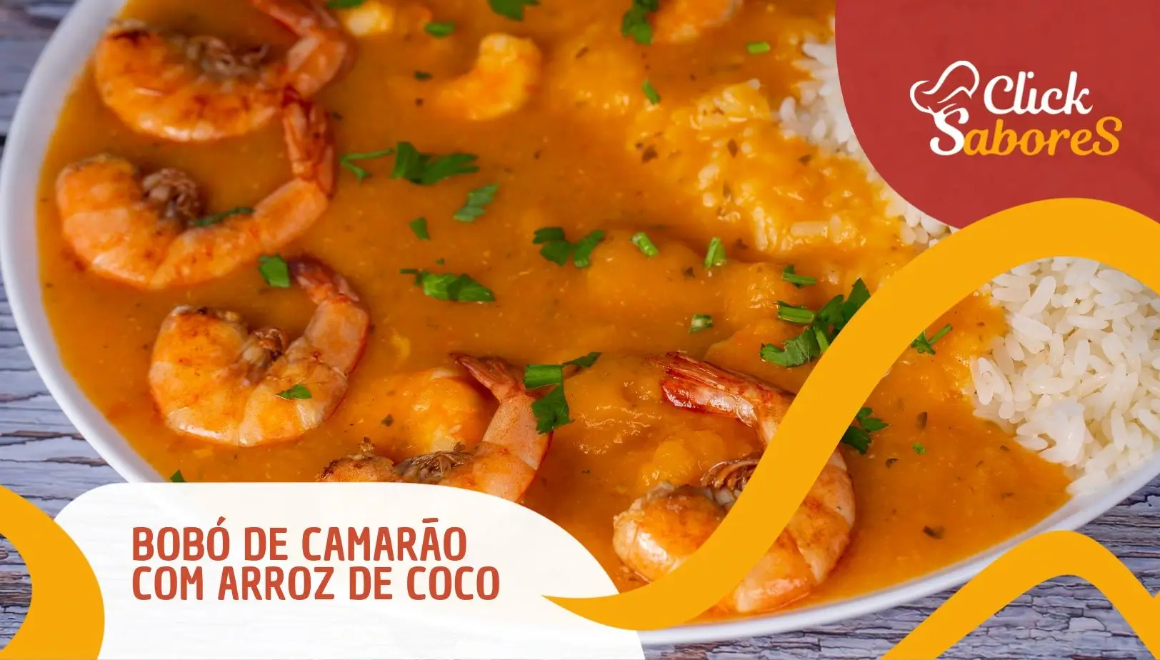 Bobó de Camarão com Arroz de Coco