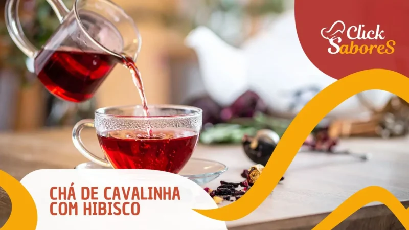 Chá de Cavalinha com Hibisco