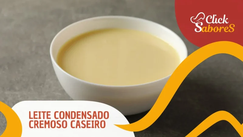 Leite Condensado Cremoso Caseiro